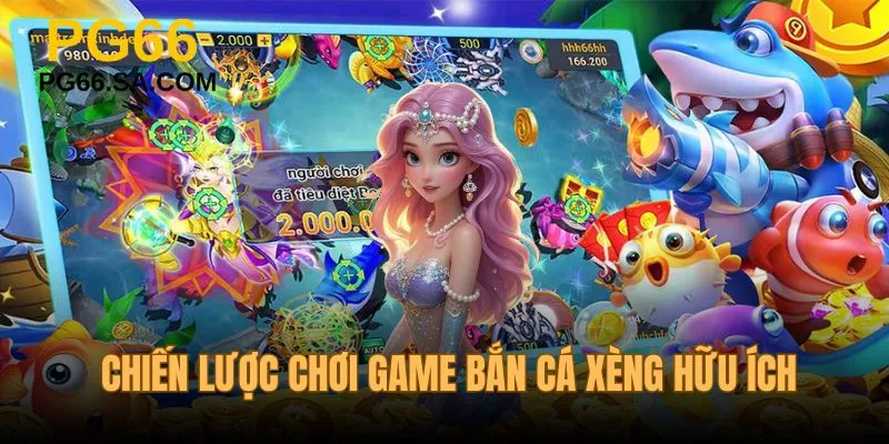 Chiến lược chơi game bắn cá xèng hữu ích cho newbie